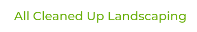 All Cleaned Up Landscape and Design, LLC Logo
