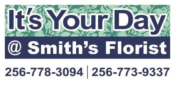 It's Your Day at Smith's Florist LLC Logo