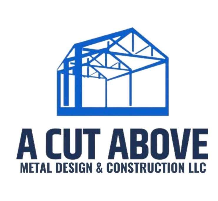 A Cut Above Metal Design and Construction LLC Logo
