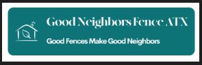 Good Neighbors Fence ATX, Inc Logo