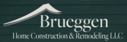 Brueggen Home Construction and Remodeling Logo