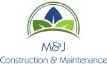 M & J Construction and Maintenance LLC Logo