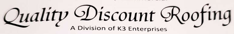 Quality Discount Roofing (A Division of K3 Enterprises) Logo