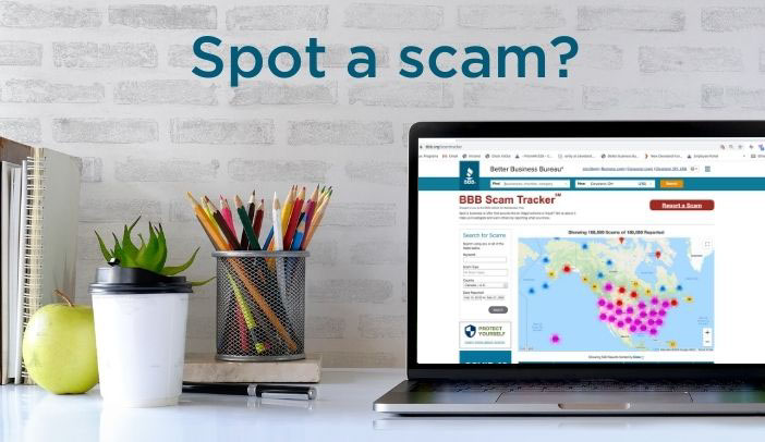 Spot a Scam? Report it to BBB's Scam Tracker 