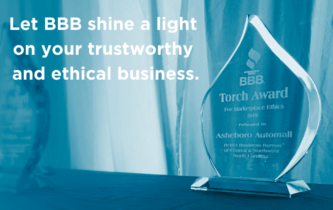 Image of glass Torch Award with curtain in the background with blue tint and says "Let BBB shine a light on your trustworthy and ethical business" and it's next to an image of the Torch Award