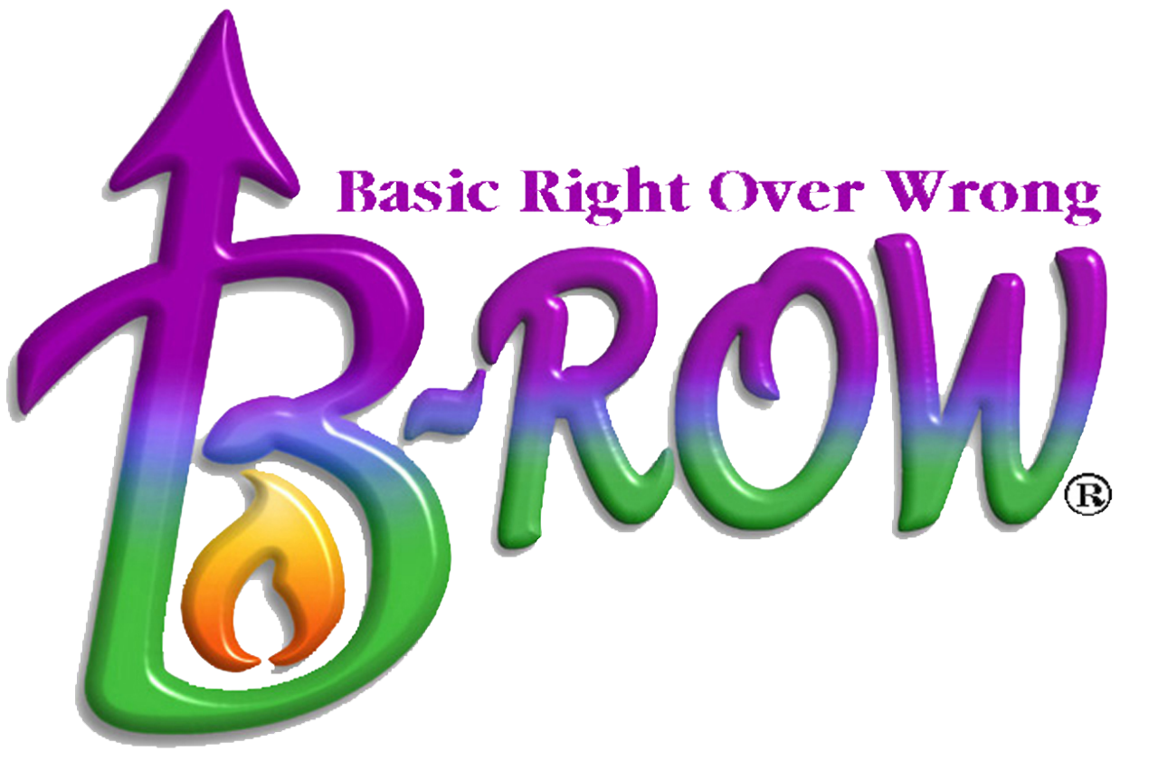 Basic Right Over Wrong (B-ROW) in rainbow letters on white background.
