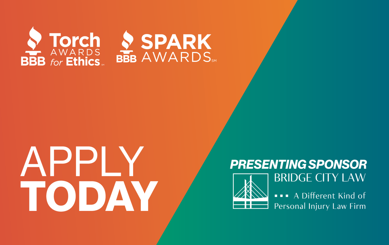 BBB Award Season is here! Apply for your business today. Torch Awards and Spark Awards